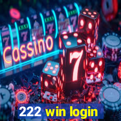 222 win login